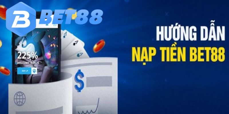 Nạp tiền Bet88